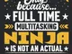 Sound Mixer Only Because Full Time Multi Tasking Ninja Is Not an Actual Job Title: Ideal G...