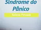 Como me libertei da síndrome do pânico: Relato Pessoal (Portuguese Edition)