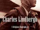 Charles Lindbergh: A Religious Biography of America's Most Infamous Pilot (Library of Reli...