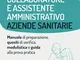 Concorsi per Collaboratore e Assistente Amministrativo Aziende Sanitarie: Manuale di prepa...