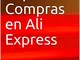 Guía Rápida de Compras en Ali Express (Spanish Edition)