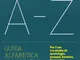 Italiano A-Z. Guida alfabetica alla lingua scritta e parlata