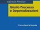 Giusto processo e depenalizzazioni