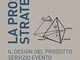 La prosev strategy. Il design del prodotto servizio evento