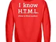 Generico I Know H.T.M.L. - How to Meet Ladies Viewer PHP HTML MYSQL - Zip-Hoodie Rosso Rub...