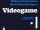 Videogame. Una piccola introduzione