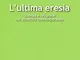 L'ultima eresia. Scienza e religione nel dibattito contemporaneo