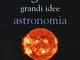 50 grandi idee astronomia