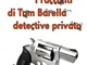 I racconti di Tom Barella, detective privato