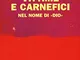 Vittime e carnefici nel nome di «Dio»