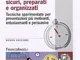 Parlare in pubblico sicuri, preparati e organizzati. Tecniche sperimentate per presentazio...