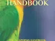 THE AGAPORNIS HANDBOOK: THE AGAPORNIS HANDBOOK: The Ultimate Handbook on Lovebirds