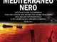 Mediterraneo nero: Un ingegnere scomparso. Navi dei veleni affondate nel Mare Nostrum. Una...