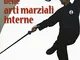 I segreti delle arti marziali interne