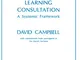 Learning Consultation: A Systemic Framework (The Systemic Thinking and Practice Series: Wo...