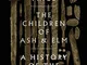 The Children of Ash and Elm: A History of the Vikings