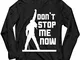 lepni.me Maglietta a Manica Lunga da Uomo Don't Stop Me Now! Camicie dei Fan, Regali di Mu...