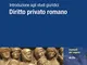 Introduzione agli studi giuridici. Diritto privato romano