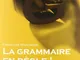 La grammaire en regle! Livelli A1-A2