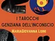 I tarocchi genziana dell’inconscio. Con Carte: tarocchi