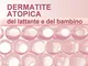 Dermatite atopica del lattante e del bambino