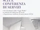 SCIA e conferenza di servizi. I decreti attuativi della «Legge Madia» in materia di Confer...