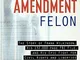 First Amendment Felon: The Story of Frank Wilkinson, His 132,000 Page FBI File and His Epi...