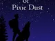 Latex, Leather, and a Pinch of Pixie Dust (A Pinch of Pixie Dust Series Book 1) (English E...