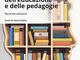 Storia dell'educazione e delle pedagogie. Ediz. MyLab. Con aggiornamento online