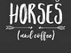 I Love My Horses And Coffee: 100 Page Weekly Overview Daily Planner to Help You Reach Your...