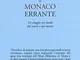 Il monaco errante. Un viaggio nei bardo del vivere e del morire