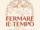 Fermare il tempo