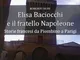 Elisa Baciocchi e il fratello Napoleone. Storie francesi da Piombino a Parigi