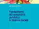 Fondamenti di contabilità pubblica e finanza locale. Il governo della città attraverso il...