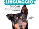 Comprendere il linguaggio del cane (Io e il mio cane)