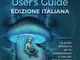 The Magic Mushroom User’s Guide edizione Italiana: La guida definitiva per la comprensione...