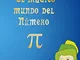 El mágico mundo del Numero Pi (Cuentos matemáticos de Alicia nº 2) (Spanish Edition)