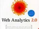 Web Analytics 2.0: Mesurer l'impact de votre site internet et des réseaux sociaux pour opt...