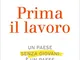 Il Prima il lavoro. Un Paese senza giovani è un Paese senza speranza