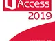 Access 2019. Organizzare dati in tabelle e database