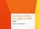 L'italiano scritto: usi, regole e dubbi