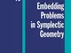 Embedding Problems in Symplectic Geometry (De Gruyter Expositions in Mathematics Book 40)...