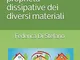Isolatori sismici: analisi delle proprietà dissipative dei diversi materiali
