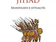 Jihad. Significato e attualità