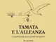 Tamata e l'Alleanza: L'autobiografia di un grande navigatore: in oceano tra gli atolli e l...