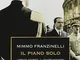 Il piano Solo. I servizi segreti, il centro-sinistra e il «golpe» del 1964