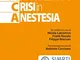 Il manuale delle crisi in anestesia