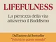 Lifefulness. La pienezza della vita attraverso il Buddismo - Dall'autore del bestseller "F...