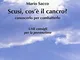 Scusi cos'è il cancro? Conoscerlo per combatterlo. Utili consigli per la prevenzione