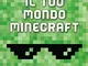 Minecraft. Crea il tuo mondo